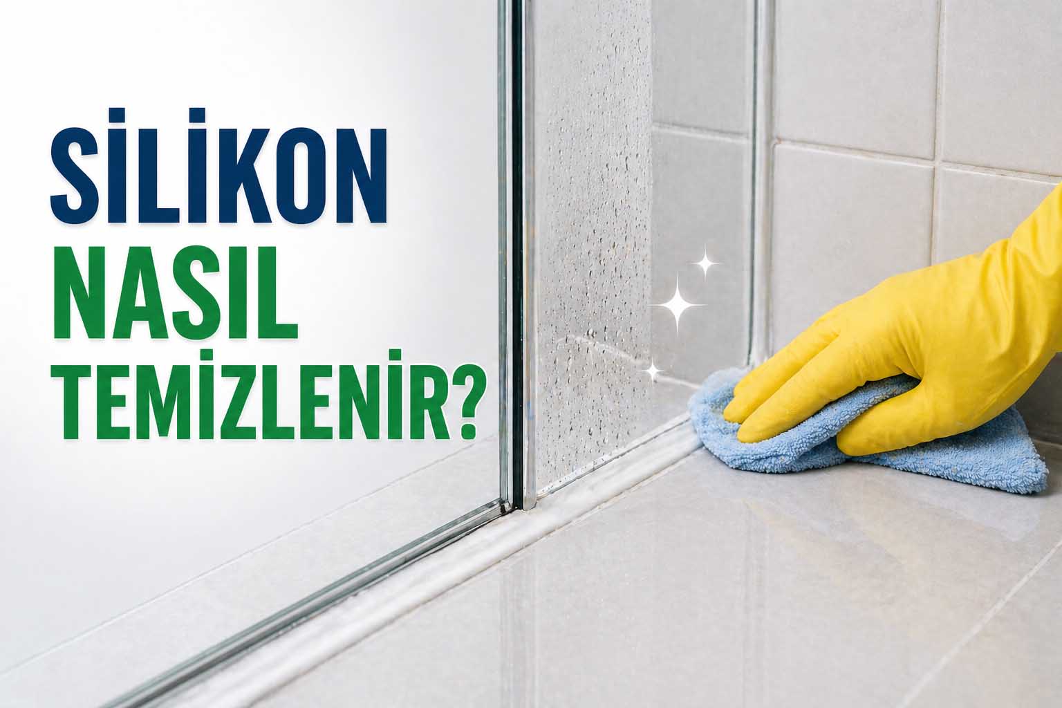 silikon nasıl temizlenir