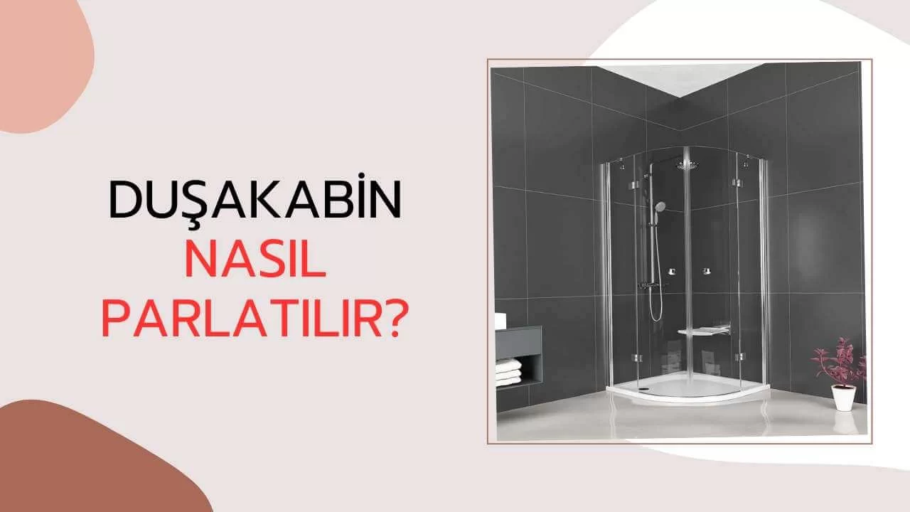 dusakabin-nasil-parlatilir Duşakabin Nasıl Parlatılır?